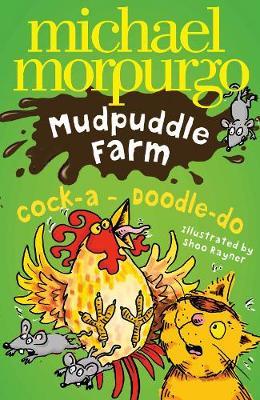 Cock-A-Doodle-Do! (Mudpuddle Farm) - Michael Morpurgo