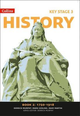Collins Key Stage 3 History - Book 2 1750-1918 - Derrick Murphy