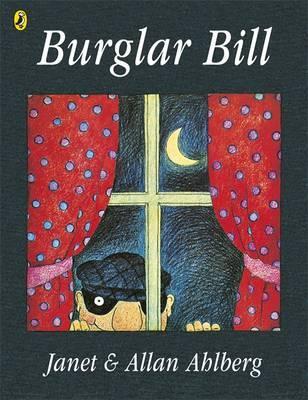 Burglar Bill - Allan Ahlberg