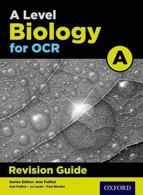 OCR A Level Biology A Revision Guide - Michael Fisher