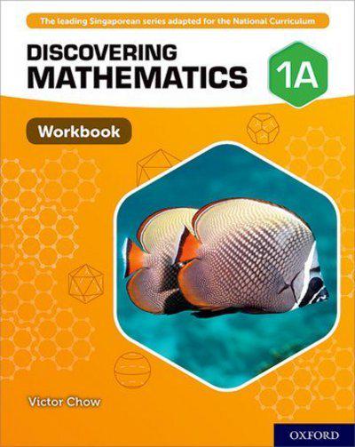 Discovering Mathematics: Workbook 1A - Victor Chow