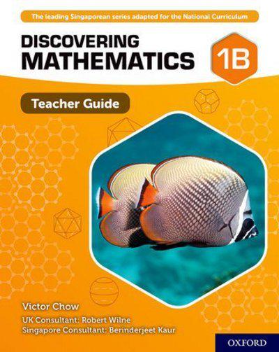 Discovering Mathematics: Teacher Guide 1B - Victor Chow