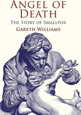 Angel of Death: The Story of Smallpox - G. Williams