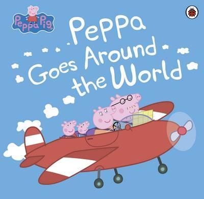 Peppa Pig: Peppa Goes Around the World - Rebecca Gerlings