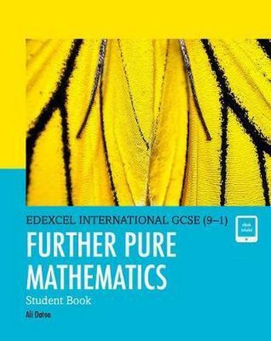 Edexcel International GCSE (9-1) Further Pure Mathematics Student Book - Ali Datoo