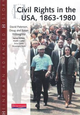 Heinemann Advanced History: Civil Rights in the USA 1863-1980 - Susan Willoughby
