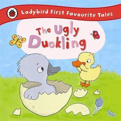 The Ugly Duckling: Ladybird First Favourite Tales - Ailie Busby