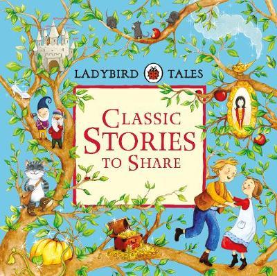 Ladybird Tales: Classic Stories to Share - Vera Southgate