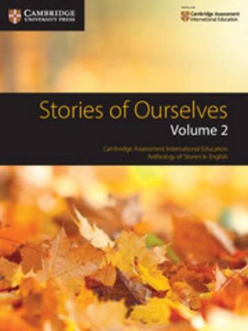 Cambridge International Examinations Stories of Ourselves: Volume 2 - Mary Wilmer