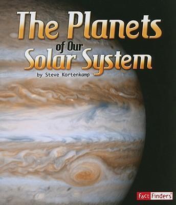 The Planets of Our Solar System - Steve Kortenkamp