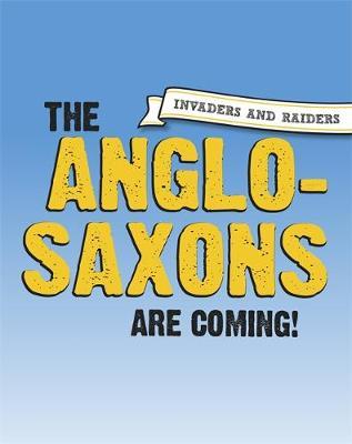 Invaders and Raiders: The Anglo-Saxons are coming! - Paul Mason