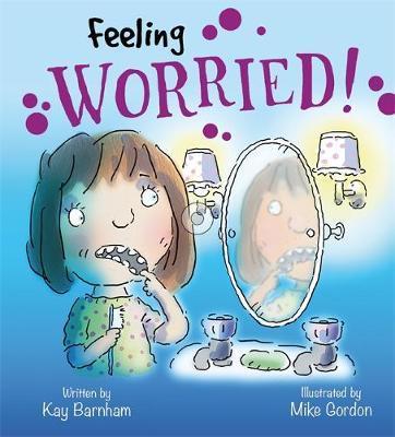 Feelings and Emotions: Feeling Worried - Mike Gordon