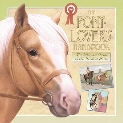 The Pony-lover's Handbook - Libby Hamilton