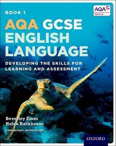 AQA GCSE English Language: Student Book 1: Developing the skills for learning and assessment - Helen Backhouse