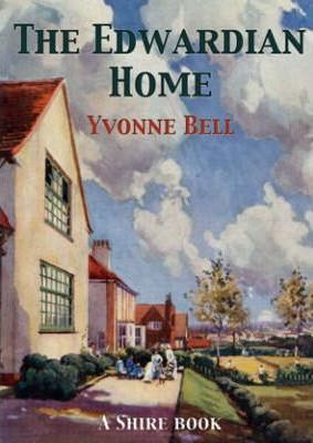 The Edwardian Home - Yvonne Bell