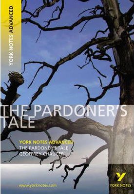 The Pardoner's Tale: York Notes Advanced - Geoffrey Chaucer