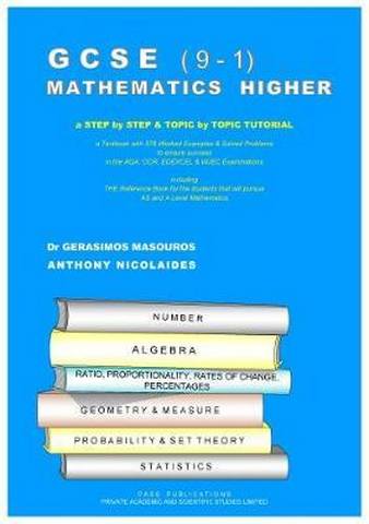 GCSE (9-1): MATHEMATICS HIGHER: A Step by Step and Topic by Topic TUTORIAL