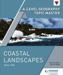 A-level Geography Topic Master: Coastal Landscapes - Peter Stiff - 9781510434622