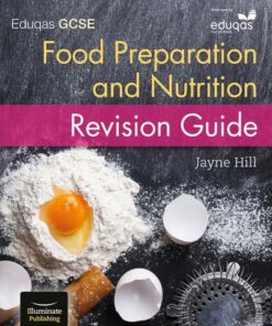 Eduqas GCSE Food Preparation and Nutrition: Revision Guide - Jayne Hill - 9781908682871