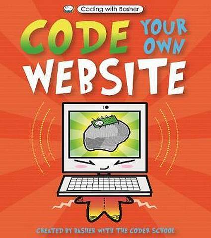 Code Your Own Website - Simon Basher - 9780753444757