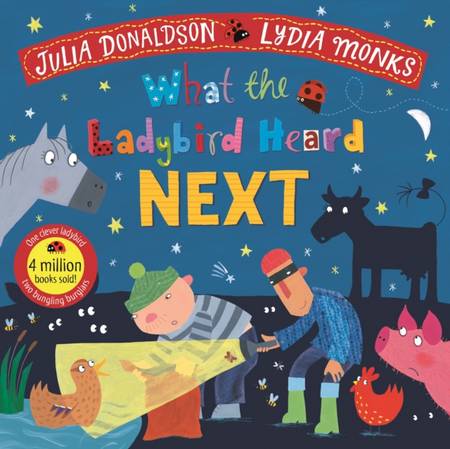 What the Ladybird Heard Next - Julia Donaldson - 9781529051414