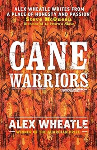 Cane Warriors - Alex Wheatle - 9781839131127