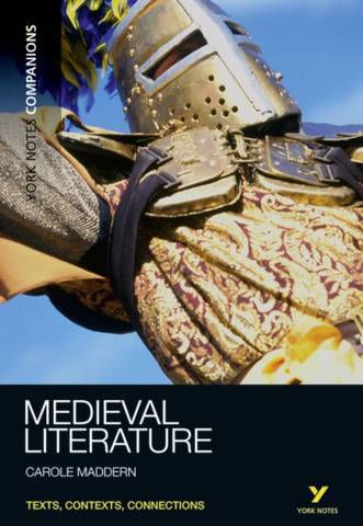 York Notes Companions: Medieval Literature - Carole Maddern - 9781408204757