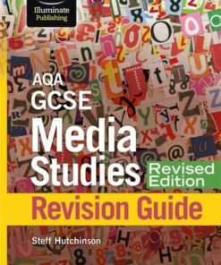 AQA GCSE Media Studies Revision Guide - Revised Edition - Steff Hutchinson - 9781913963279