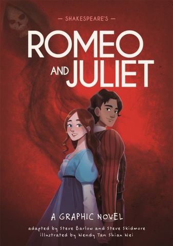 Classics in Graphics: Shakespeare's Romeo and Juliet: A Graphic Novel - Steve Barlow - 9781445180069