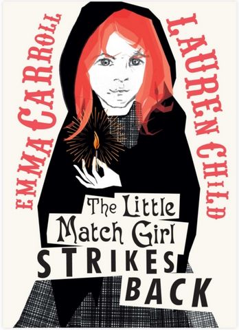 The Little Match Girl Strikes Back - Emma Carroll - 9781398512818