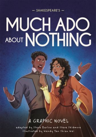 Classics in Graphics: Shakespeare's Much Ado About Nothing: A Graphic Novel - Steve Barlow - 9781445180106