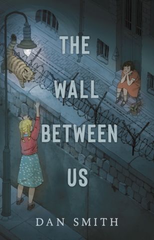 The Wall Between Us - Dan Smith - 9781912626762