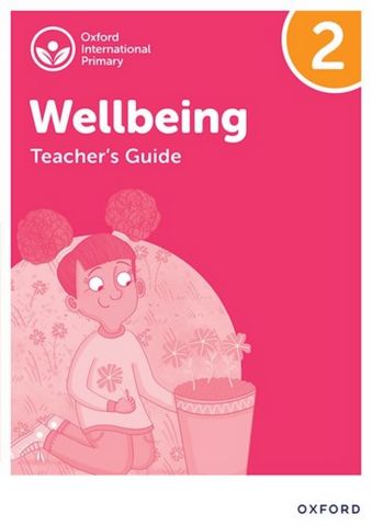 Oxford International Primary Wellbeing: Teacher's Guide 2 - Adrian Bethune - 9781382036191