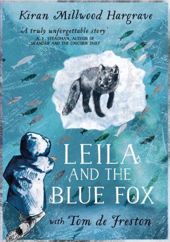 Leila and the Blue Fox - Kiran Millwood Hargrave - 9781510110281