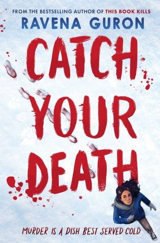 Catch Your Death - Ravena Guron - 9781803705422
