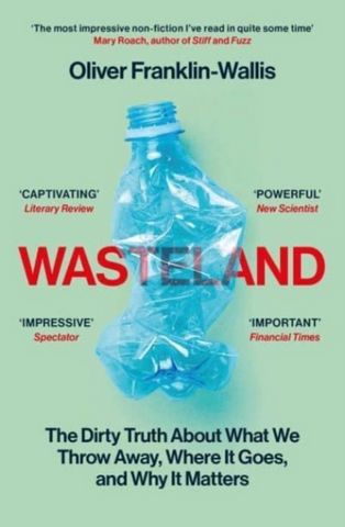 Wasteland: The Dirty Truth About What We Throw Away